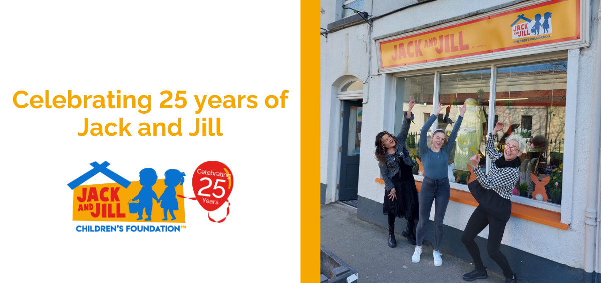 Jack and Jill turns 25 - Caring for over 2,700 children across Ireland since 1997