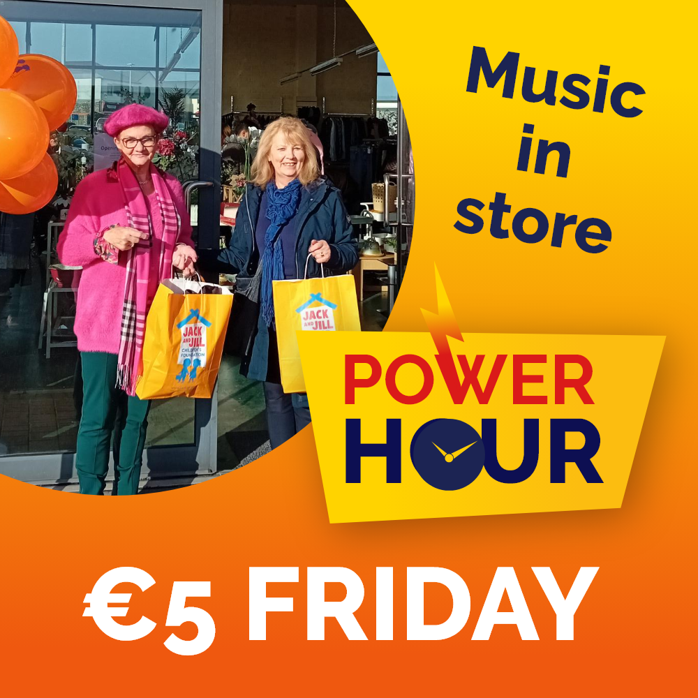 Power Hour Roscommon Two women holding yellow Jack and Jill shopping bags outside a store entrance next to orange balloons, featured on a graphic reading Music in store, Power Hour, and €5 Friday.